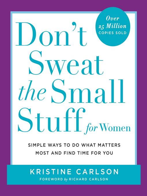 Title details for Don't Sweat the Small Stuff for Women by Kristine Carlson - Available